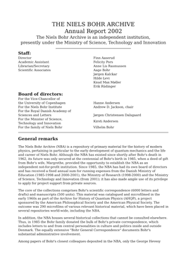 THE NIELS BOHR ARCHIVE Annual Report 2002 the Niels Bohr Archive Is an Independent Institution, Presently Under the Ministry of Science, Technology and Innovation