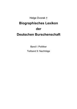 Biographisches Lexikon Der Deutschen Burschenschaft Band I: Politiker Teilband 9: Nachträge