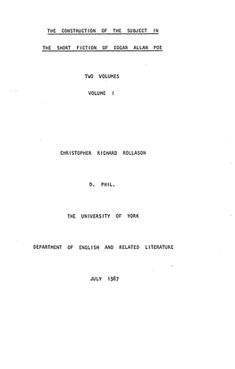 The Construction of the Subject in the Short Fiction of Edgar Allan Poe Two Volumes Volume I Christopher Richard Rollason D. Phil