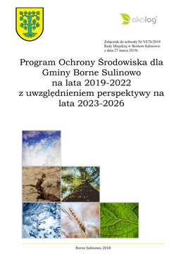 Program Ochrony Środowiska Dla Gminy Borne Sulinowo Na Lata 2019-2022 Z Uwzgl Ędnieniem Perspektywy Na Lata 2023-2026” Opracowany Przez EKOLOG Sp