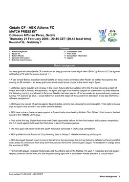Getafe CF - AEK Athens FC MATCH PRESS KIT Coliseum Alfonso Pérez, Getafe Thursday 21 February 2008 - 20.45 CET (20.45 Local Time) Round of 32, - Matchday 7