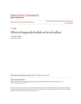 Effects of Suspended Solids on Larval Walleye Todd Alan Phillips Iowa State University