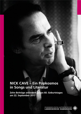 NICK CAVE – Ein Popkosmos in Songs Und Literatur Zehn Beiträge Anlässlich Seines 60