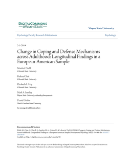 Change in Coping and Defense Mechanisms Across Adulthood: Longitudinal Findings in a European-American Sample Manfred Diehl Colorado State University