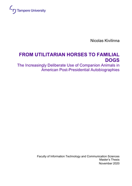 FROM UTILITARIAN HORSES to FAMILIAL DOGS the Increasingly Deliberate Use of Companion Animals in American Post-Presidential Autobiographies