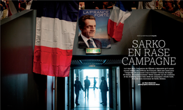 Sarko En Rase Campagne Le 6 Mai 2012, L’Ex-Patron De L’Élysée a Démontré Qu’Il Savait Encore Séduire Des Millions De Français