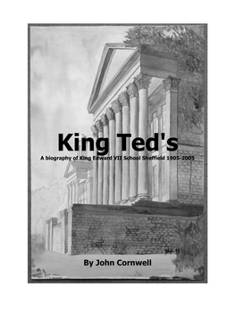King Ted's a Biography of King Edward VII School Sheffield 1905-2005