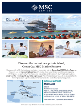 Discover the Hottest New Private Island, Ocean Cay MSC Marine Reserve Slip Away with MSC Cruises to Our Exclusive New Private Island, Ocean Cay MSC Marine Reserve