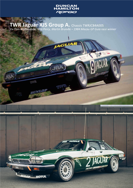 TWR Jaguar XJS Group A. Chassis TWRJC84A005 Ex-Tom Walkinshaw, Win Percy, Martin Brundle – 1984 Macau GP Guia Race Winner