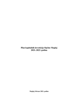 Plan Kapitalnih Investicija Općine Maglaj 2021.‐2023. Godina