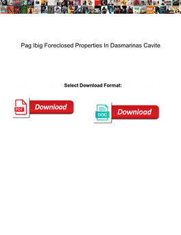 Pag Ibig Foreclosed Properties in Dasmarinas Cavite