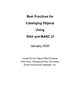 Best Practices for Cataloging Objects Using RDA and MARC 21 That We Can Maintain the Practicality of Cataloging These Objects at the Core of This Work