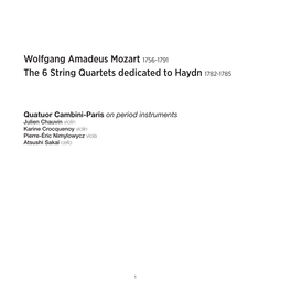 Wolfgang Amadeus Mozart 1756-1791 the 6 String Quartets Dedicated to Haydn 1782-1785