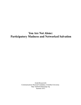 You Are Not Alone: Participatory Madness and Networked Salvation