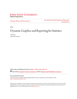 Dynamic Graphics and Reporting for Statistics Yihui Xie Iowa State University