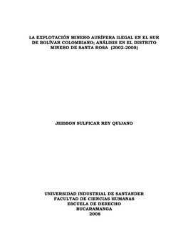 La Explotación Minero Aurífera Ilegal En El Sur De Bolívar Colombiano; Análisis En El Distrito Minero De Santa Rosa (2002-2008)