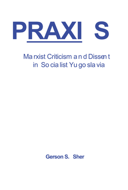 Marxist Criticism and Dissent in Socialist Yugoslavia