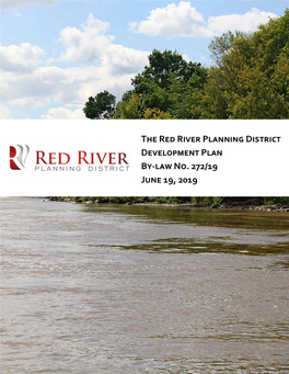 The Red River Planning District Development Plan By-Law No. 272/19 June 19, 2019