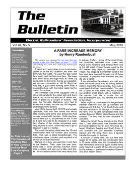 The Bulletin a FARE INCREASE MEMORY Published by the Electric Railroaders’ by Henry Raudenbush Association, Inc