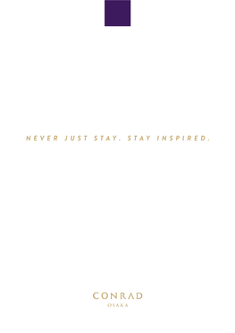 Never Just Stay. Stay Inspired