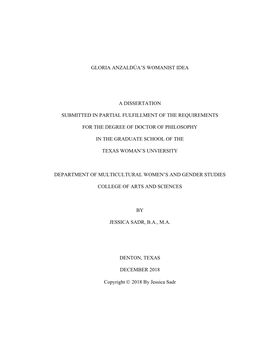 Gloria Anzaldúa's Womanist Idea a Dissertation Submitted in Partial Fulfillment of the Requirements for the Degree of Doctor