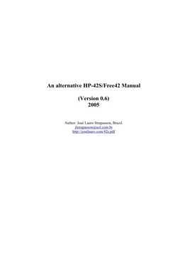 An Alternative HP-42S/Free42 Manual (Version 0.6) 2005 Author: José Lauro Strapasson, Brazil