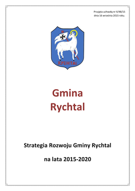 Strategia Rozwoju Gminy Rychtal Na Lata 2015-2020” Jest Centralnym Dokumentem Strategicznym Gminy