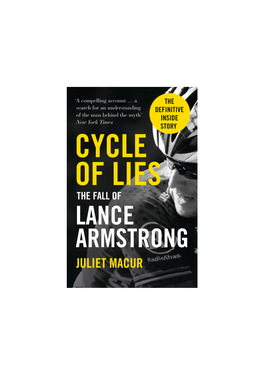 Juliet Macur Cycle of Lies: the Fall of Lance Armstrong