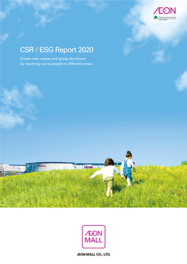 CSR / ESG Report 2020 Create New Values and Grasp the Future by Reaching out to People in Different Areas