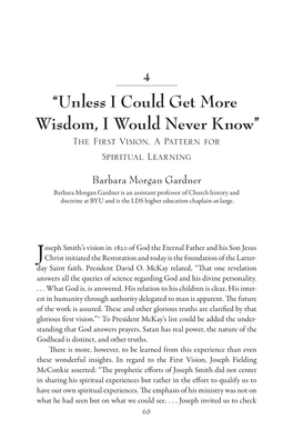 “Unless I Could Get More Wisdom, I Would Never Know” the First Vision, a Pattern for Spiritual Learning