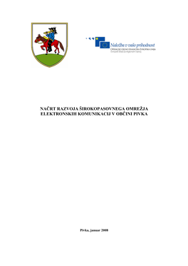 Načrt Razvoja Širokopasovnega Omrežja Elektronskih Komunikacij V Oblčini Pivka