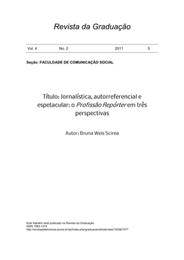 Título: Jornalística, Autorreferencial E Espetacular: O Profissão Repórter Em Três Perspectivas