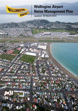 Wellington Airport Noise Management Plan Updated: 28 March 2018 Contents