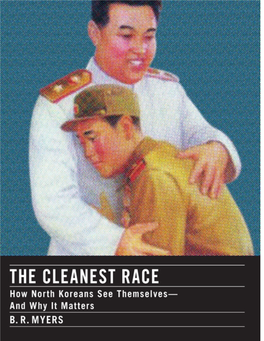 The Cleanest Race, How North Koreans See Themselves and Why