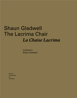 Shaun Gladwell the Lacrima Chair La Chaise Lacrima