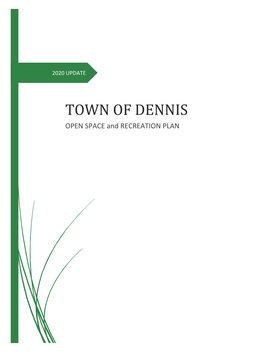 TOWN of DENNIS OPEN SPACE and RECREATION PLAN Table of Contents