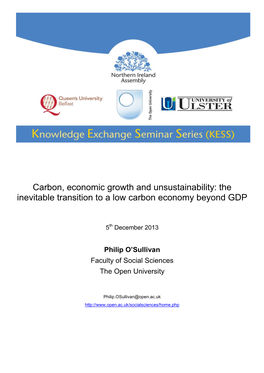 Carbon, Economic Growth and Unsustainability: the Inevitable Transition to a Low Carbon Economy Beyond GDP