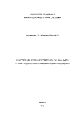 Universidade De São Paulo Faculdade De Arquitetura E Urbanismo Sílvia Maria De Carvalho Fernandes Os Impactos Do Expresso Tira