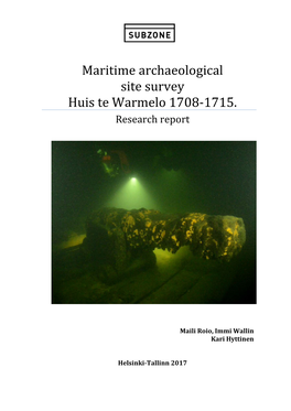 Maritime Archaeological Site Survey Huis Te Warmelo 1708-1715. Research Report