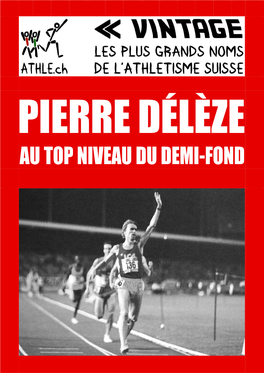 Pierre Délèze Au Top Niveau Du Demi-Fond