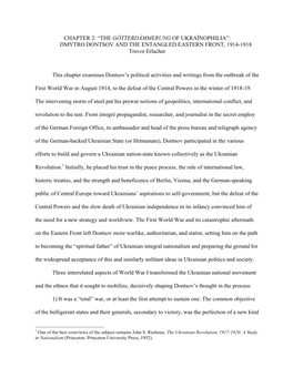 CHAPTER 2: “THE GÖTTERDÄMMERUNG of UKRAÏNOPHILIA”: DMYTRO DONTSOV and the ENTANGLED EASTERN FRONT, 1914-1918 Trevor Erlacher