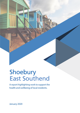 Shoebury East Southend a Report Highlighting Work to Support the Health and Wellbeing of Local Residents