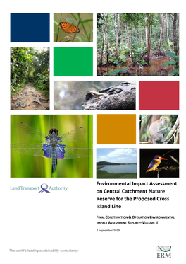 Environmental Impact Assessment on Central Catchment Nature Reserve for the Proposed Cross Island Line