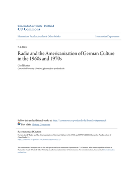 Radio and the Americanization of German Culture in the 1960S and 1970S Gerd Horten Concordia University - Portland, Ghorten@Cu-Portland.Edu