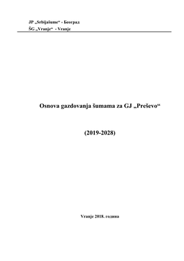 Osnova Gazdovanja Šumama Za GJ „Preševo“ (2019-2028)