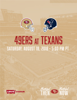 Saturday, August 18, 2018 . 5:00 PM PT SAN FRANCISCO 49ERS GAME RELEASE