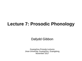 Lecture 7: Prosodic Phonology