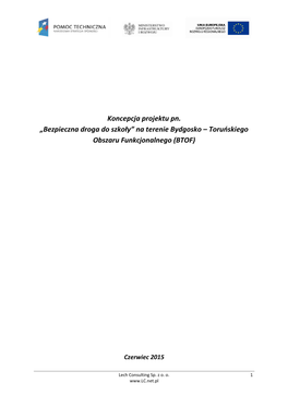 Koncepcja Projektu Pn. „Bezpieczna Droga Do Szkoły” Na Terenie Bydgosko – Toruńskiego Obszaru Funkcjonalnego (BTOF)