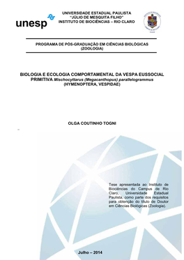 BIOLOGIA E ECOLOGIA COMPORTAMENTAL DA VESPA EUSSOCIAL PRIMITIVA Mischocyttarus (Megacanthopus) Parallelogrammus (HYMENOPTERA, VESPIDAE)