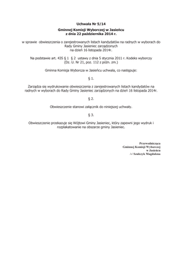 Uchwała Nr 5/14 Gminnej Komisji Wyborczej W Jasieńcu Z Dnia 22 Października 2014 R. W Sprawie Obwieszczenia O Zarejestrowany